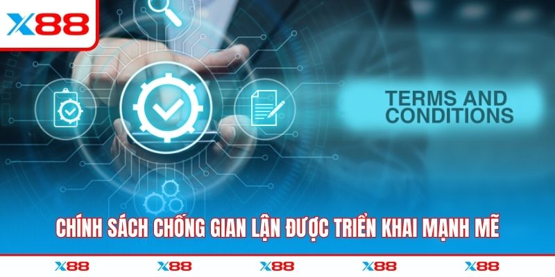 Chính sách chống gian lận triển khai mạnh mẽ