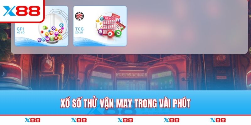 Xổ số thử vận may trong vài phút